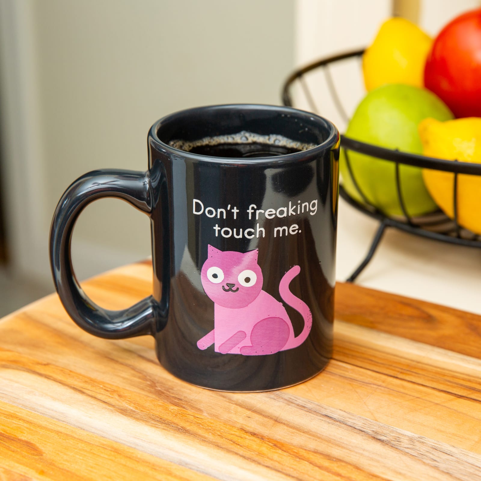 Don't Freaking Touch Me Mug