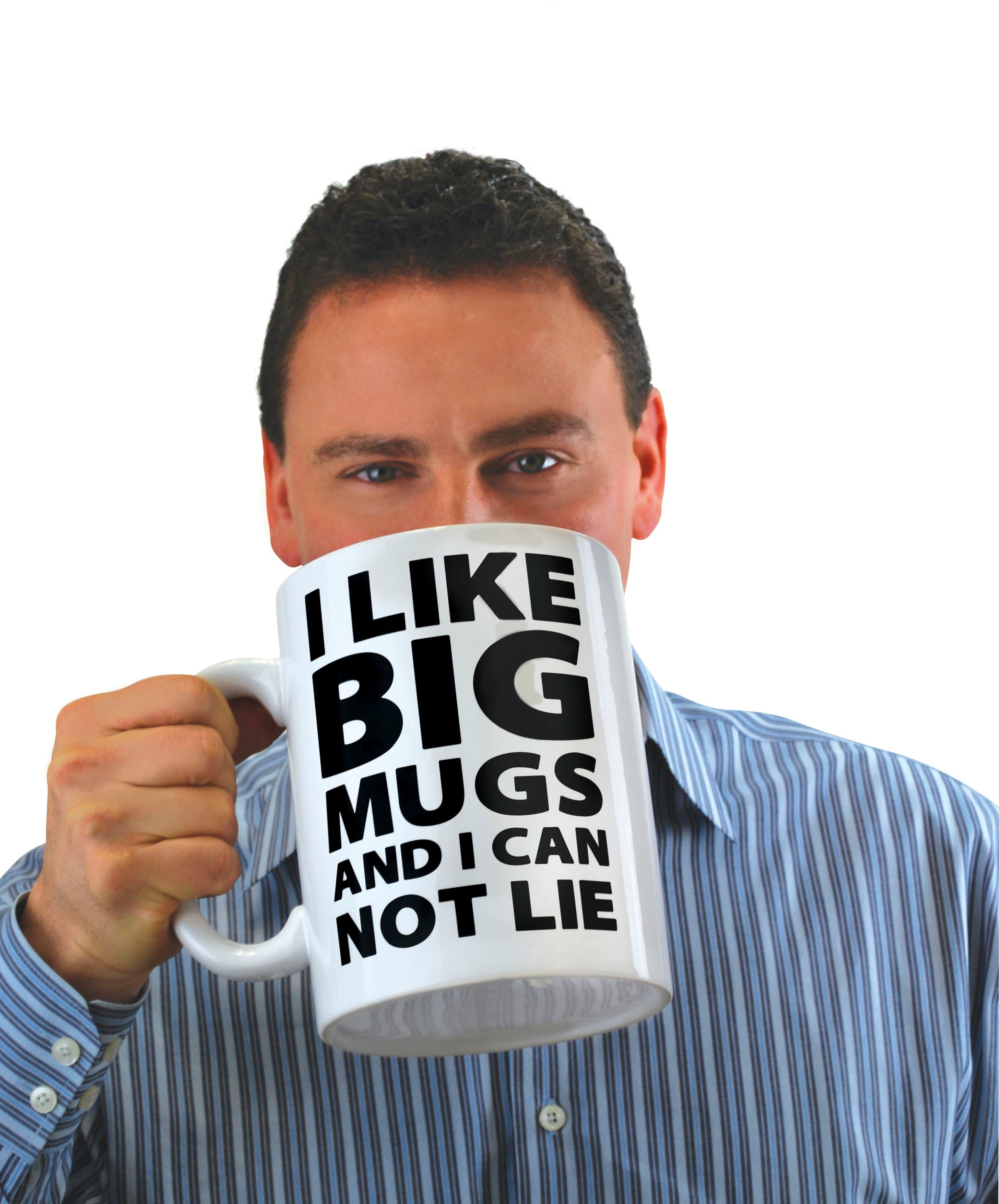 I Like Big Mugs...Gigantic Coffee Mug